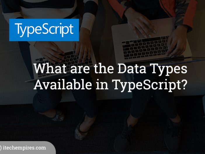 What are the Data Types Available in TypeScript?